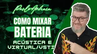 Como mixar bateria Acústica e Virtual - VSTI