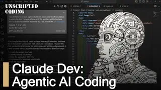 Claude Agentic Coding - Using Claude to Design then Code Your Projects! | Unscripted Coding