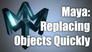 Replacing Objects In Maya