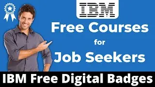 Get JOB Ready Now!! IBM Free Online Courses for Job Seekers