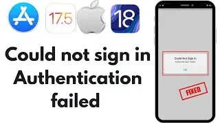 How we can fix app store could not sign in Authentication failed in iOS 17/18 ✅