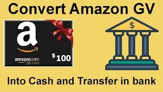 Convert Amazon com or any GV in cash and transfer in your bank account