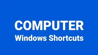 Computer Windows Shortcuts for Computer