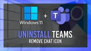 Uninstall Teams | Unpin Chat/Teams from Taskbar Windows 11 Guide