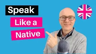 Speak English Like a Native Speaker in 20 Minutes