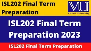 isl202 final term preparation  || ISL202 FINAL TERM PREPARATION || isl202 final term