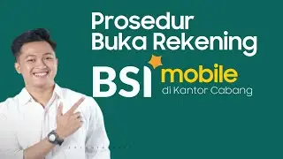 Prosedur Buka Rekening BSI Mobile di Kantor Cabang BSI