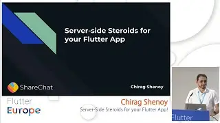 Server-Side Steroids for your Flutter App! - Chirag Shenoy | Flutter Europe