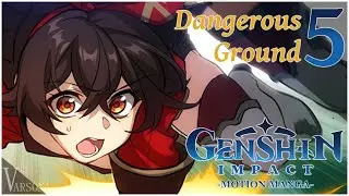 Dangerous Ground [Motion Manga] Chapter 5 | Genshin Impact