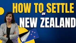 How To Settle In New Zealand? Full List Of Visa Categories To Migrate To NZ |  NZ Work Visa  ?