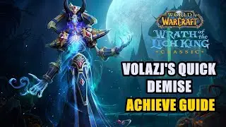 Volazjs Quick Demise WoW Wotlk