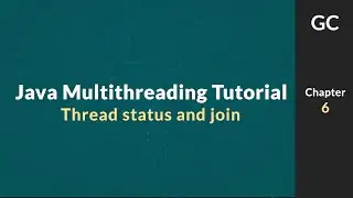 Java Multithreading Tutorial for Beginners #6: Thread Status and Join