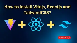 How to install Tailwind CSS, Reactjs with Vitejs - Easiest way Configuration