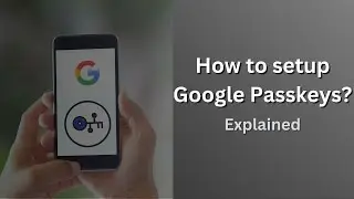 How to setup and use Google Passkeys | What are the risks?