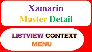 C# Xamarin Android ListView Ep.05 : ContextMenu - Master Detail Open New Activity [Images Text]