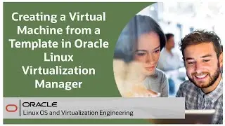 Creating a Virtual Machine from a Template in Oracle Linux Virtualization Manager