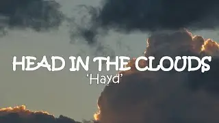 Hayd - Head In The Clouds (Lyrics)