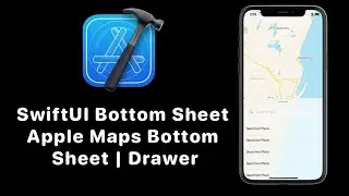 SwiftUI Bottom Sheet | SwiftUI Apple Maps Bottom Sheet | Drawer - SwiftUI 2.0 Tutorials