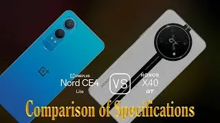 OnePlus Nord CE4 Lite vs. Honor X40 GT Racing: A Comparison of Specifications