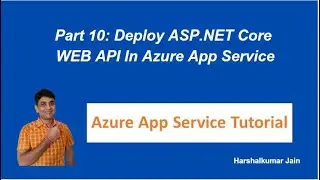 10. Deploy ASP.NET Core Web API In Azure App Service | Azure App Service Tutorial