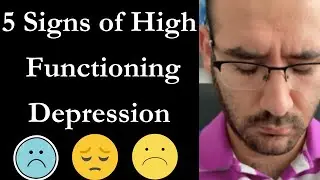 5 SIGNS of High Functioning DEPRESSION