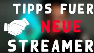 Aller Anfang ist schwer || Tipps für neue Streamer