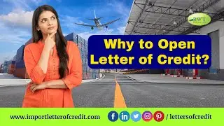 Why to Open Letter of Credit | Letter of Credit for International Trade