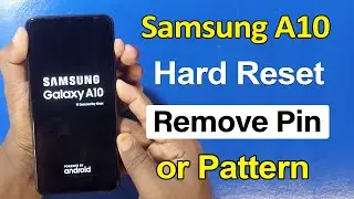 How To Hard Reset Samsung Galaxy A10 - Samsung A10 Pattern Password Unlock