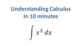 Understand Calculus in 10 Minutes