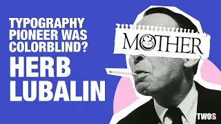 Herb Lubalin: Graphic Designers You Should Know About (Featuring: Adrian Shaughnessy)