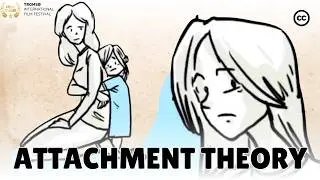 The Attachment Theory: How Childhood Affects Life