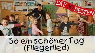 👩🏼 So ein schöner Tag (Fliegerlied) - Singen, Tanzen und Bewegen || Kinderlieder