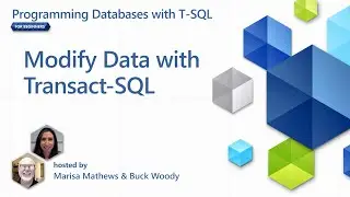 Modify Data with Transact-SQL [7 of 7] | Programming Databases with T-SQL for Beginners