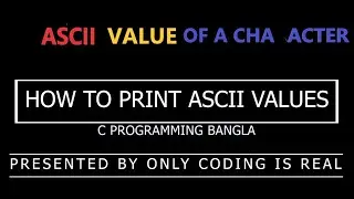 How to print ASCII CODE in c | How to print ASCII value of a character in c | C programming