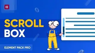 How to Use Scroll Box Extension by Element Pack Pro in Elementor