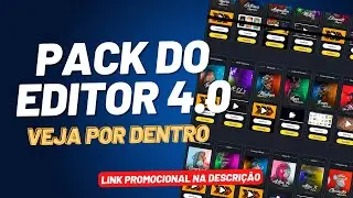 PACK DO EDITOR - COMO É POR DENTRO | O Melhor Pack para Editores de Vídeo