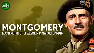 Montgomery - Mastermind of El Alamein & Market Garden Documentary