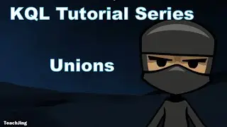 KQL Tutorial Series - Unions - EP6 (with lab)