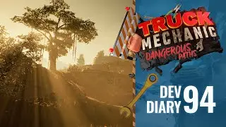 Truck Mechanic: Dangerous Paths — Dev Diary 94