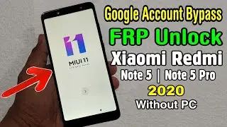 Redmi Note 5/Note 5 Pro FRP Unlock/ Google Account Bypass 2020 (Without PC)