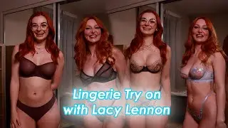 Lingerie Try on with Lacy Lennon