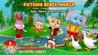 Potong Bebek Angsa – Gapi, Maco, Kimut & Moli | Lagu Animasi Anak Anak 2024