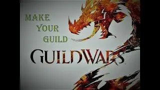 Guild War 2 - How to Make Guild and Invite Friends to Join