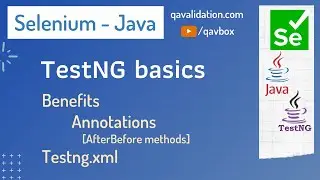 TestNG basics | Benefits | annotations | testNG.xml