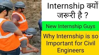 New Internship for Civil Engineers | Why Internship is so Important | Certificate Internship