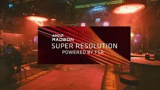 Radeon Software Adrenalin 22.3.1 - AMD FidelityFX Super Resolution with Cyberpunk 2077. 5600XT