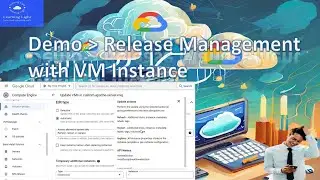 Demo | Release Management with VM Instance | Google Cloud Platform