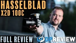 Hasselblad X2D 100C Review