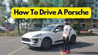 How to Drive a Porsche Like a Pro in less than 15min