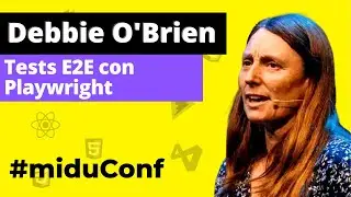 Aprende Tests End to End con Playwright y Debbie O'Brien [miduConf]